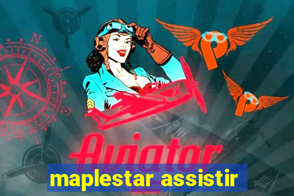 maplestar assistir